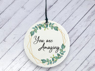 Motivational Gift - You are Amazing - Botanical Ceramic circle