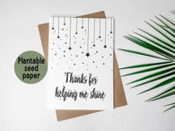 Plantable Seed Card - Thanks for helping me Shine
