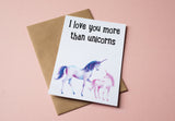 A6 postcard print - I love you more than unicorns