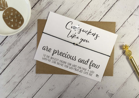 Sweary Wish Bracelet C*cksuckers Like You Are Precious And Few
