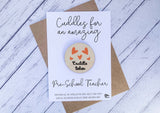 Wooden cuddle Token - Cuddles for an amazing Pre-School Teacher