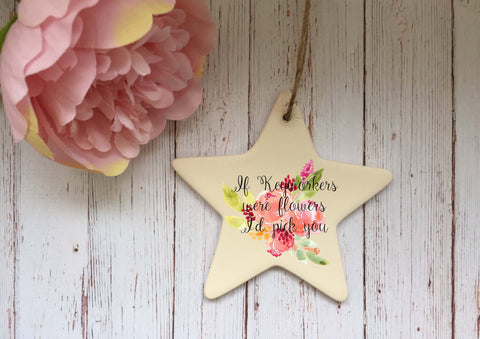 Ceramic Hanging Star or Heart If Keyworkers were flowers I'd Pick You