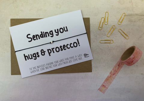 Wish bracelet - Sending you hugs & prosecco